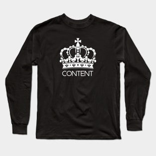 Content is King Long Sleeve T-Shirt
